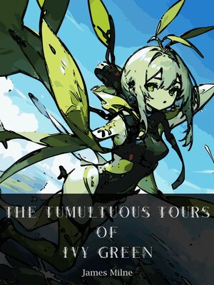 cover image of The Tumultuous Tours of Ivy Green